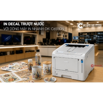 In Decal Trượt Nước Với Dòng Máy In Nhanh OKI – Giải Pháp Chi Phí Thấp Cho Xưởng Quà Tặng