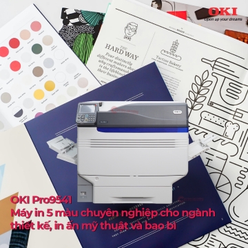 OKI Pro9541 – Máy in 5 màu chuyên nghiệp cho ngành thiết kế, in ấn mỹ thuật và bao bì